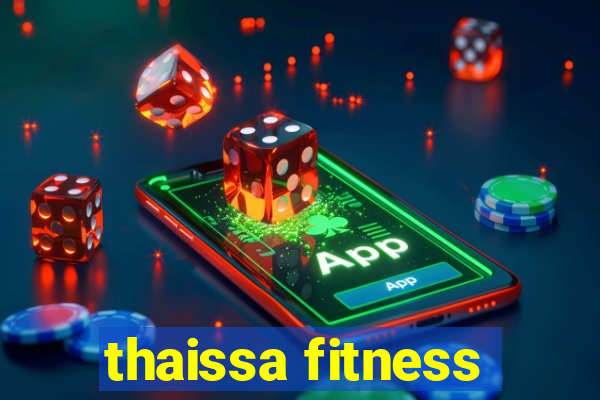 thaissa fitness